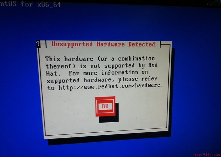 安装Redhat/CentOS系统时提示Unsupported Hardware Detected（硬件不支持）