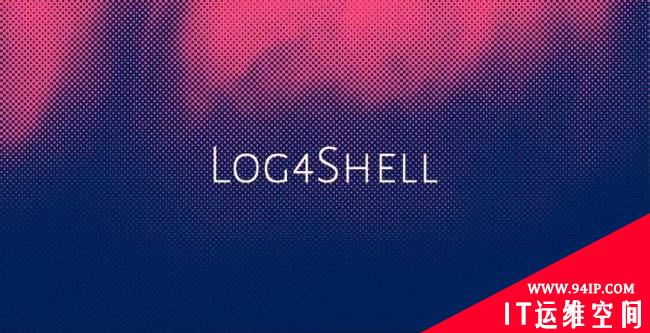 Log4Shell和JNDI注入的基本常识和目前进展